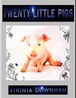 Twenty Little Pigs