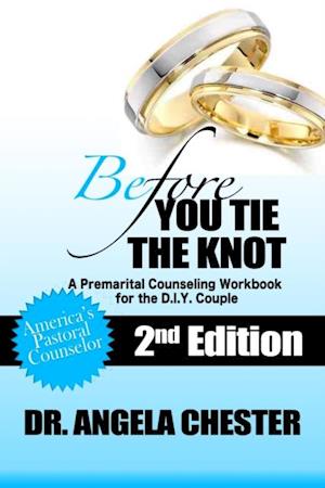 Before You Tie the Knot: A Premarital Counseling Workbook for the DIY Couple