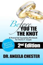 Before You Tie the Knot: A Premarital Counseling Workbook for the DIY Couple