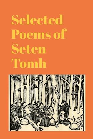 Selected Poems of Seten Tomh