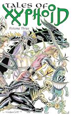 Tales of Xyphoid Volume 3 Hardcover