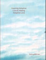 Inspiring Adoptive Love & Healing Adoptive Love