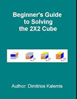 Beginner's Guide to Solving the 2X2 Cube