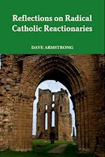 Reflections on Radical Catholic Reactionaries