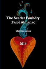 The Scarlet Foundry Tarot Almanac 2014 