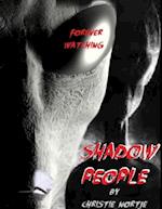 Shadow People - Forever Watching