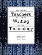 Preparing Teachers to Teach Writing Using Technology
