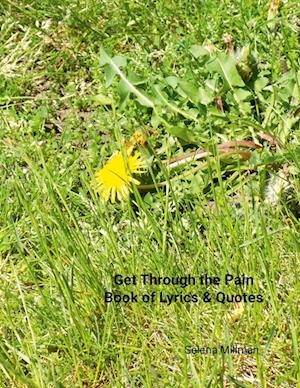 Get Through the Pain Book of Lyrics & Quotes