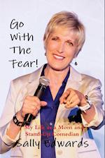 Go with the Fear! My Life as a Mom and Stand-Up Comedian