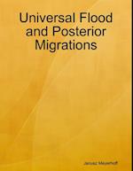 Universal Flood and Posterior Migrations