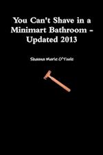 You Can't Shave in a Minimart Bathroom - Updated 2013 