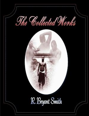 The Collected Works of R. Bryant Smith