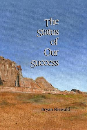 The Status of Our Success