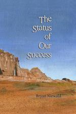 The Status of Our Success 