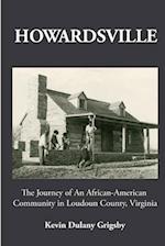 HOWARDSVILLE: The Journey of an African-American Community in Loudoun County, Virginia 