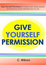 Give Yourself Permission 