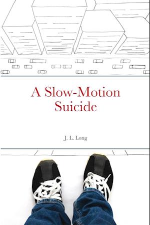 A Slow-Motion Suicide