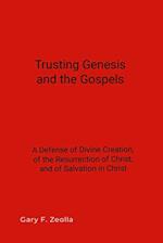 Trusting Genesis and the Gospels