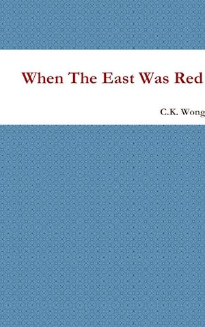 When The East Was Red