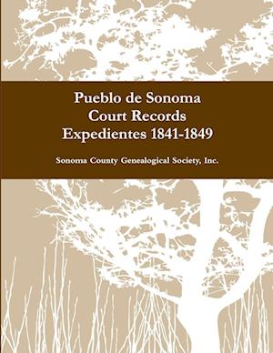 Pueblo de Sonoma Court Records Expedientes 1841-1849