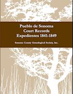 Pueblo de Sonoma Court Records Expedientes 1841-1849 