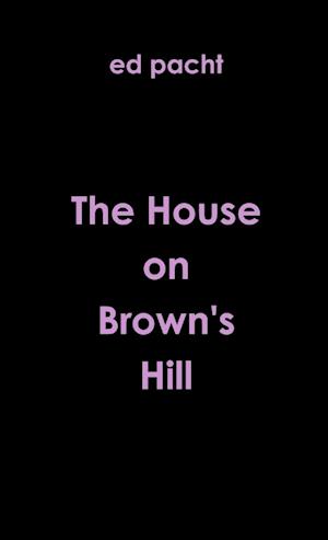 The House on Brown's Hill