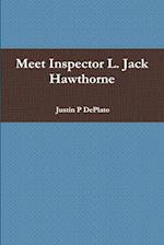 Meet Inspector L. Jack Hawthorne 