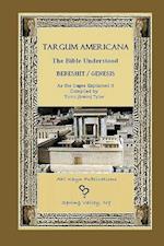 Targum Americana The Bible Understood - Bereshit / Genesis