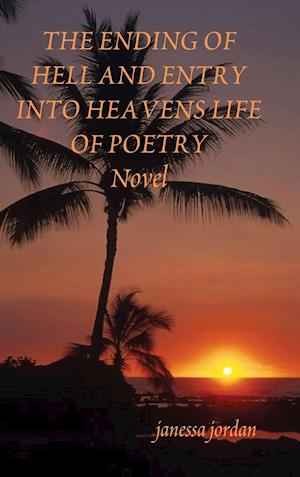 The Ending of Hell and Entry Into Heavens Life of Poetry