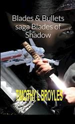 Blades & Bullets saga Blades of Shadow 