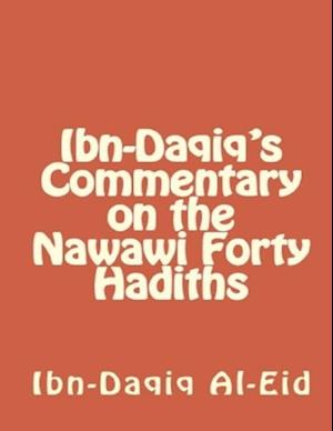 Ibn-Daqiq's Commentary on the Nawawi Forty Hadiths