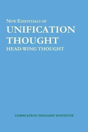 New Essentials of Unification Thought