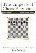 The Imperfect Chess Playbook Volume 1