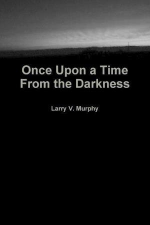 Once Upon a Time from the Darkness