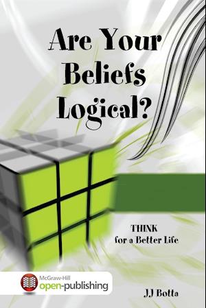 Are Your Beliefs Logical? Think for a Better Life