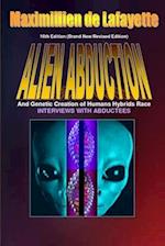 10th Edition. Alien Abductions and Genetic Creation of Humans Hybrids Race. 