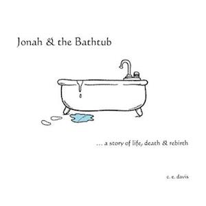 Jonah & the Bathtub