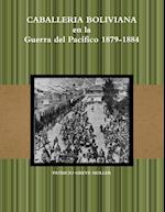 Caballería Boliviana en la GdP 1879-1884