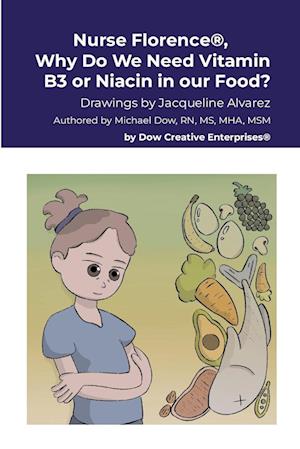 Nurse Florence®, Why Do We Need Vitamin B3 or Niacin in our Food?