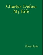 Charles Defoe: My Life