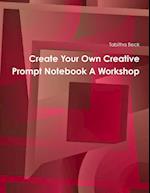 Create Your Own Creative Prompt Notebook A Workshop 