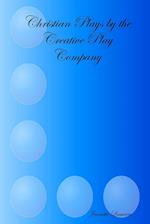 Christian Plays by the Creative Play Company 