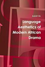 Language Aesthetics of Modern African Drama