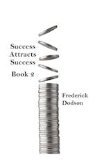 Success Attracts Success Book 2