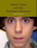 Adam Lanza and the Newtown Massacre 