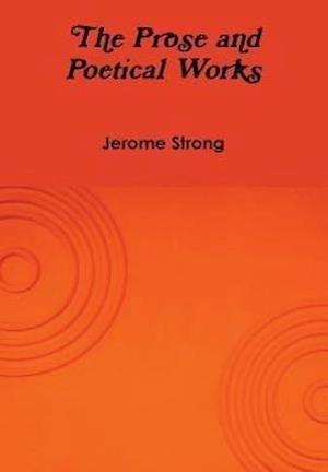 The Prose and Poetical Works