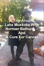 A Trip Around Lake Muskoka with Norman Bethune -- And a Cure for Cancer