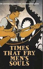 Times That Fry Men's Souls [Hardcover]