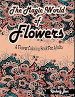 The Magic World Of Flowers