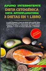 Ayuno Intermitente - Dieta Cetogénica - Dieta Antiinflamatoria